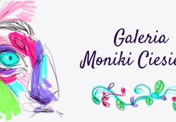 WYSTAWA PRAC MONIKI CIESIELKI